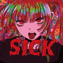 SICK by Yuyoyuppe