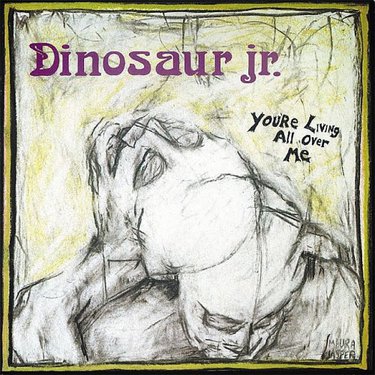 You're Living All Over Me by Dinosaur Junior